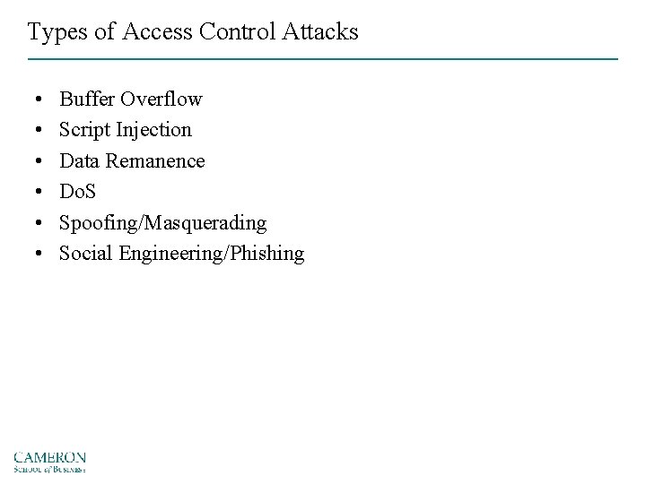 Types of Access Control Attacks • • • Buffer Overflow Script Injection Data Remanence