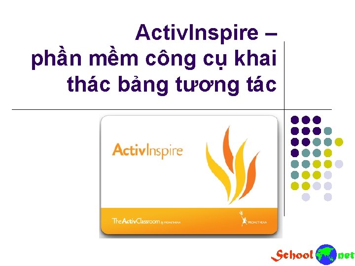 Activ. Inspire – phần mềm công cụ khai thác bảng tương tác Activ. Inspire – phần mềm công cụ khai thác bảng tương tác