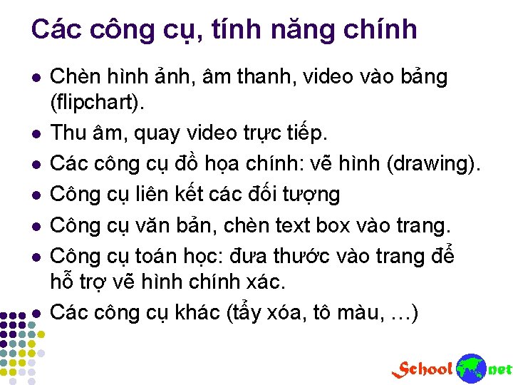 Các công cụ, tính năng chính l l l l Chèn hình ảnh, âm Các công cụ, tính năng chính l l l l Chèn hình ảnh, âm