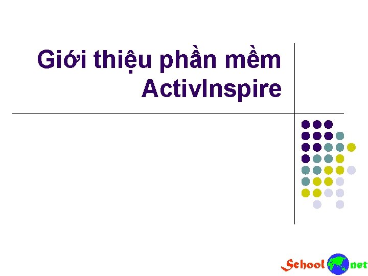 Giới thiệu phần mềm Activ. Inspire Giới thiệu phần mềm Activ. Inspire