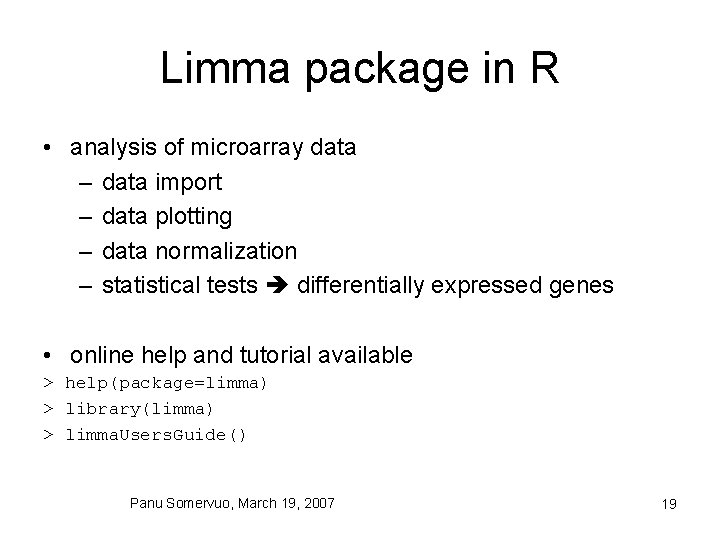 Limma package in R • analysis of microarray data – data import – data