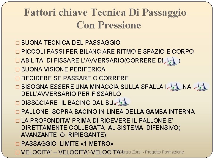 Fattori chiave Tecnica Di Passaggio Con Pressione � BUONA TECNICA DEL PASSAGGIO � PICCOLI