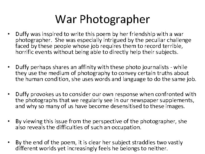 War Photographer • Duffy was inspired to write this poem by her friendship with