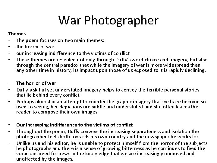 War Photographer Themes • The poem focuses on two main themes: • the horror