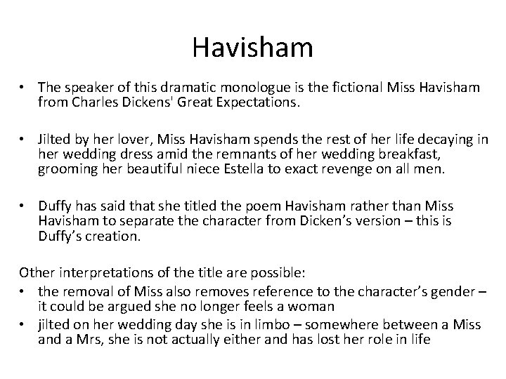 Havisham • The speaker of this dramatic monologue is the fictional Miss Havisham from