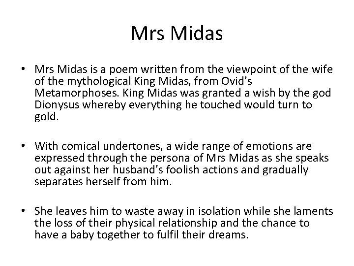 Mrs Midas • Mrs Midas is a poem written from the viewpoint of the
