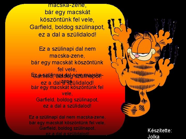 macska-zene, bár egy macskát köszöntünk fel vele, Garfield, boldog szülinapot, ez a dal a