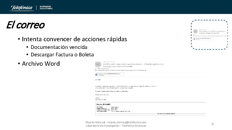 El correo • Intenta convencer de acciones rápidas • Documentación vencida • Descargar Factura