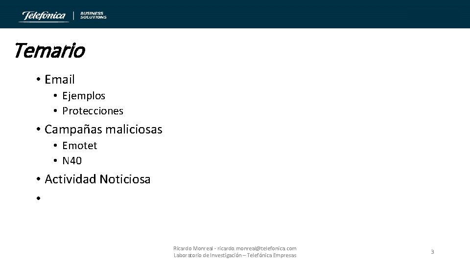 Temario • Email • Ejemplos • Protecciones • Campañas maliciosas • Emotet • N