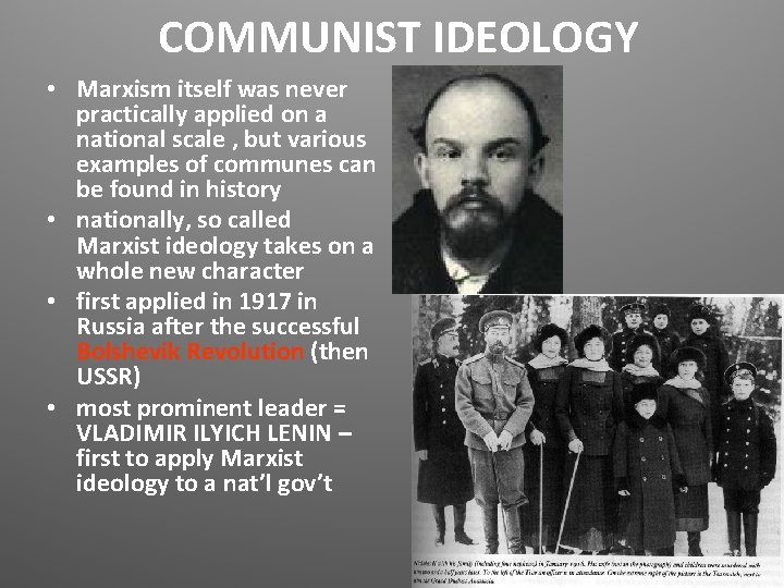 COMMUNIST IDEOLOGY • Marxism itself was never practically applied on a national scale , COMMUNIST IDEOLOGY • Marxism itself was never practically applied on a national scale ,