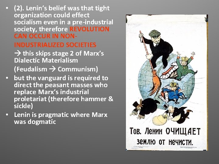 • (2). Lenin’s belief was that tight organization could effect socialism even in • (2). Lenin’s belief was that tight organization could effect socialism even in