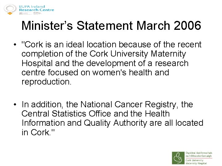 Minister’s Statement March 2006 • "Cork is an ideal location because of the recent