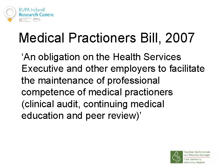 Medical Practioners Bill, 2007 ‘An obligation on the Health Services Executive and other employers