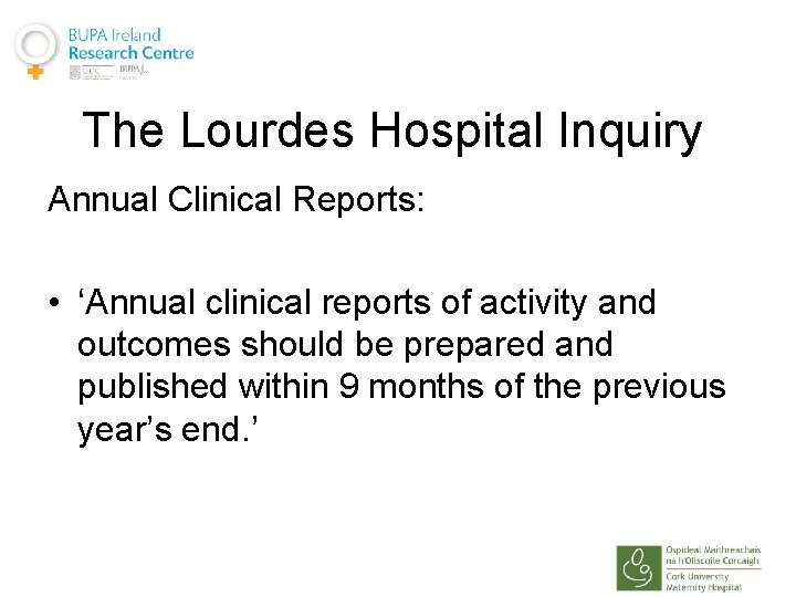 The Lourdes Hospital Inquiry Annual Clinical Reports: • ‘Annual clinical reports of activity and