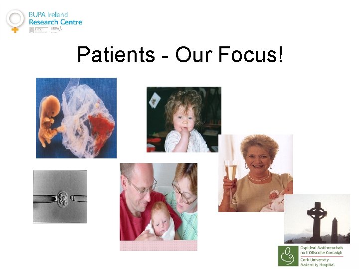 Patients - Our Focus! 