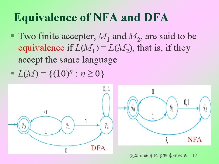 Equivalence of NFA and DFA § Two finite accepter, M 1 and M 2,