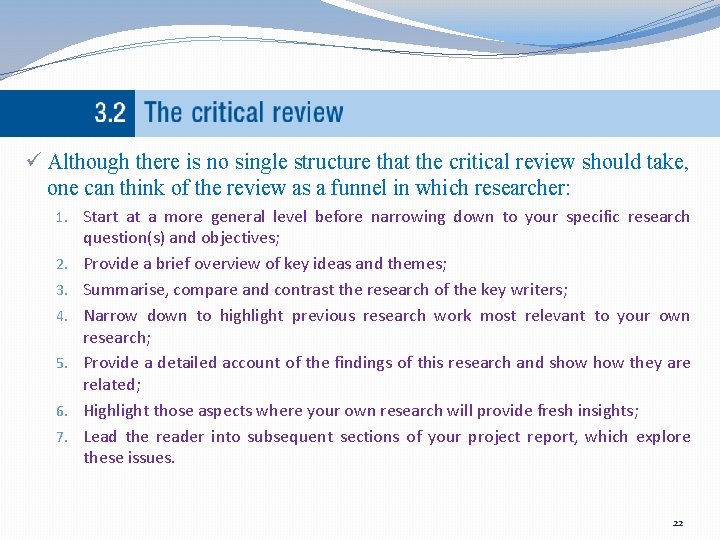 ü Although there is no single structure that the critical review should take, one