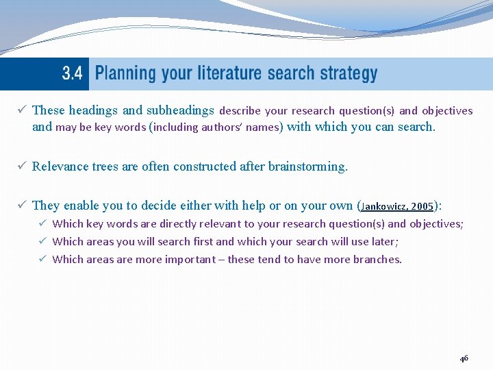 ü These headings and subheadings describe your research question(s) and objectives and may be