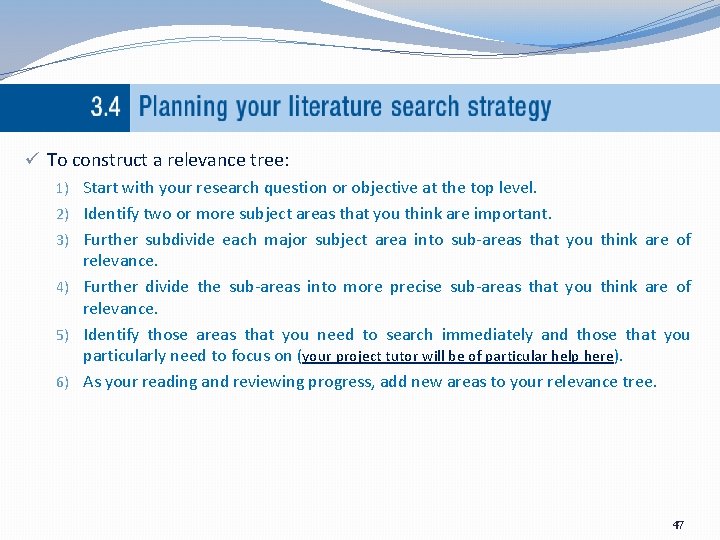 ü To construct a relevance tree: 1) Start with your research question or objective