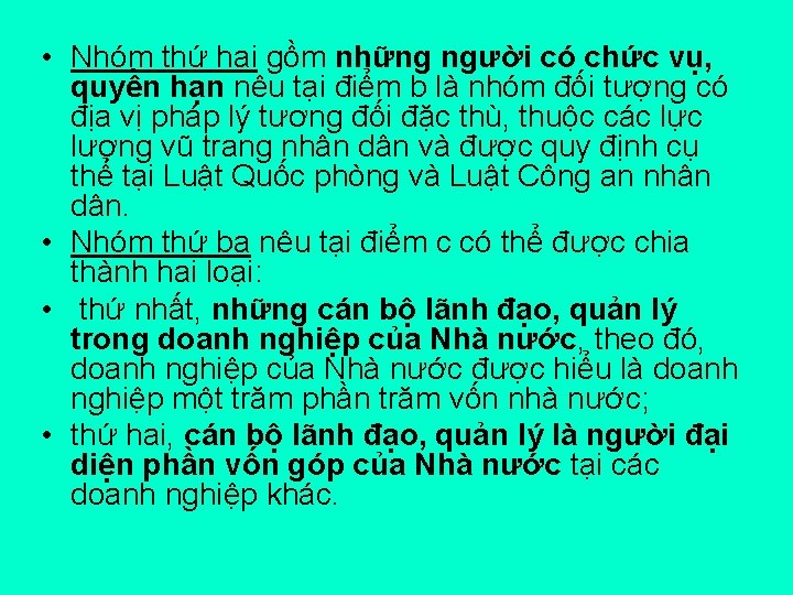  • Nhóm thứ hai gồm những người có chức vụ, quyền hạn nêu