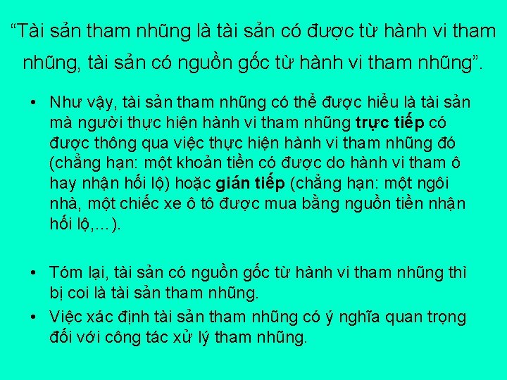 “Tài sản tham nhũng là tài sản có được từ hành vi tham nhũng,