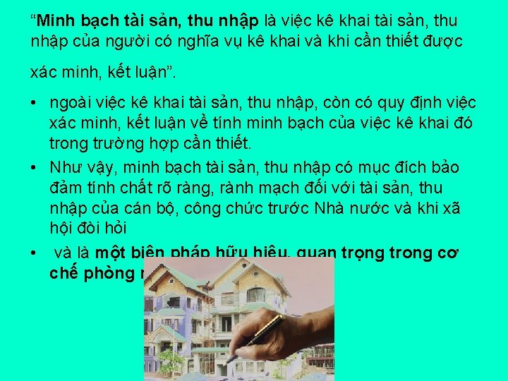 “Minh bạch tài sản, thu nhập là việc kê khai tài sản, thu nhập