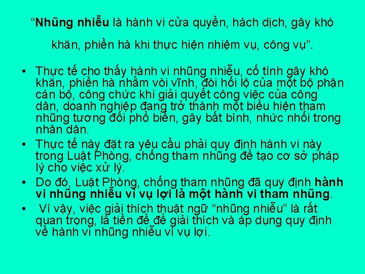 “Nhũng nhiễu là hành vi cửa quyền, hách dịch, gây khó khăn, phiền hà