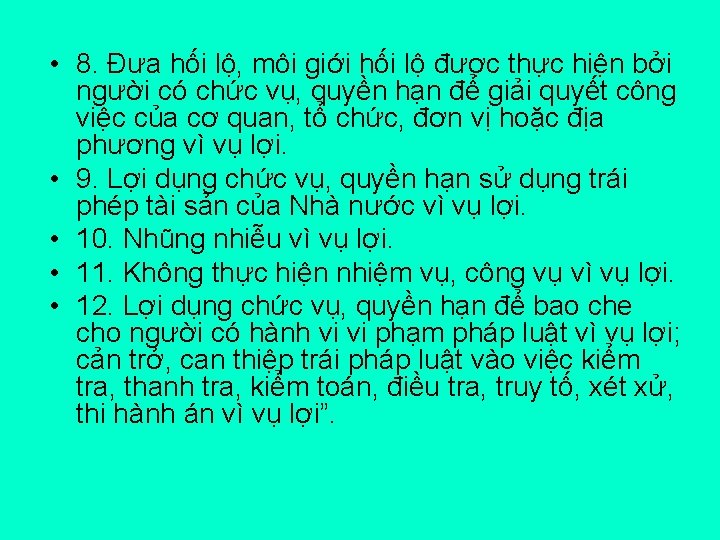  • 8. Đưa hối lộ, môi giới hối lộ được thực hiện bởi