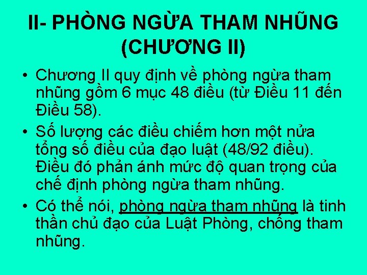 II- PHÒNG NGỪA THAM NHŨNG (CHƯƠNG II) • Chương II quy định về phòng