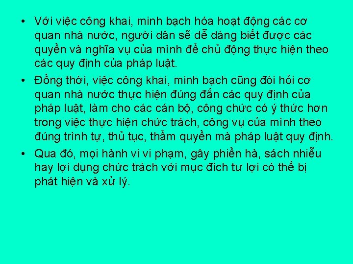  • Với việc công khai, minh bạch hóa hoạt động các cơ quan