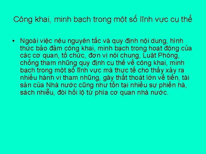 Công khai, minh bạch trong một số lĩnh vực cụ thể • Ngoài việc