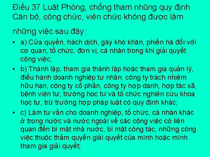 Điều 37 Luật Phòng, chống tham nhũng quy định Cán bộ, công chức, viên