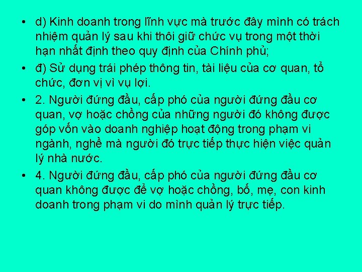  • d) Kinh doanh trong lĩnh vực mà trước đây mình có trách