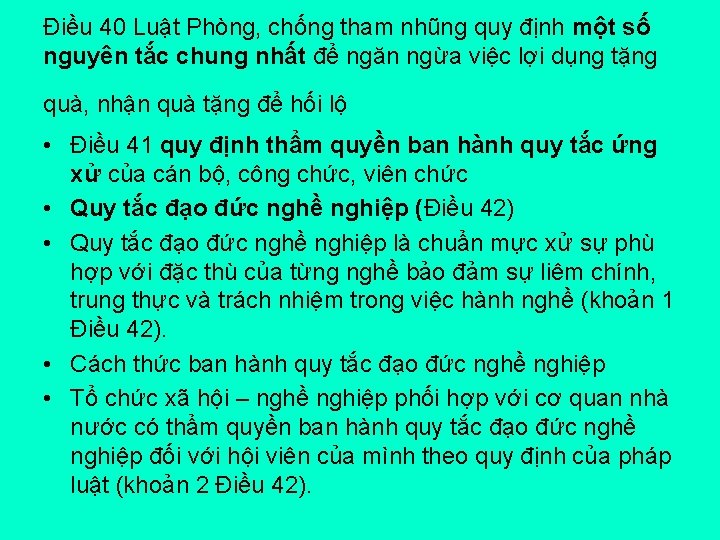 Điều 40 Luật Phòng, chống tham nhũng quy định một số nguyên tắc chung