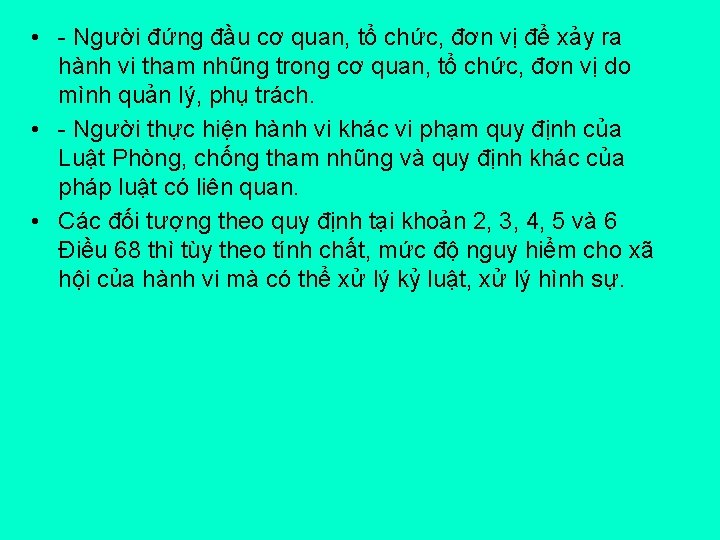  • - Người đứng đầu cơ quan, tổ chức, đơn vị để xảy