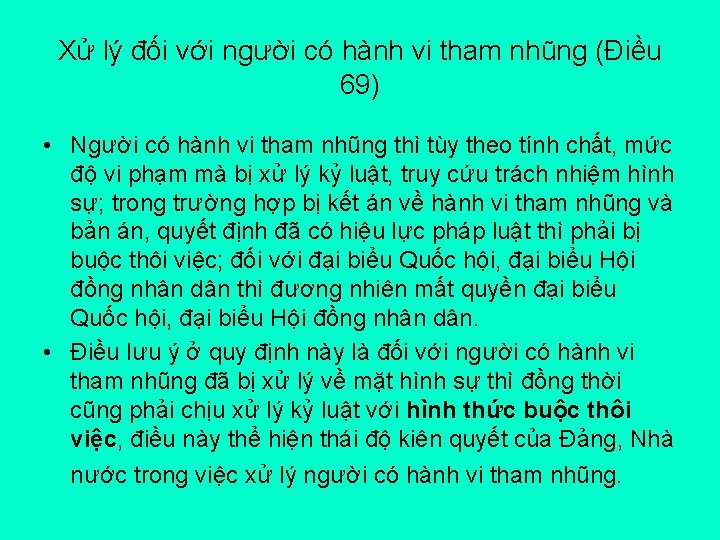 Xử lý đối với người có hành vi tham nhũng (Điều 69) • Người