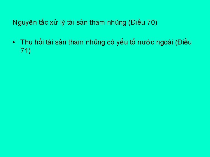 Nguyên tắc xử lý tài sản tham nhũng (Điều 70) • Thu hồi tài