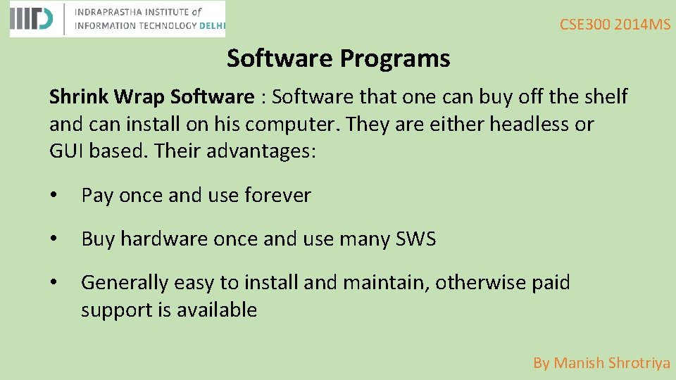 CSE 300 2014 MS Software Programs Shrink Wrap Software : Software that one can