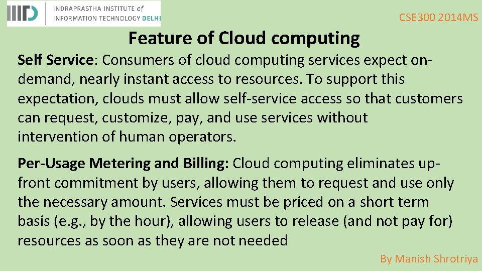 CSE 300 2014 MS Feature of Cloud computing Self Service: Consumers of cloud computing