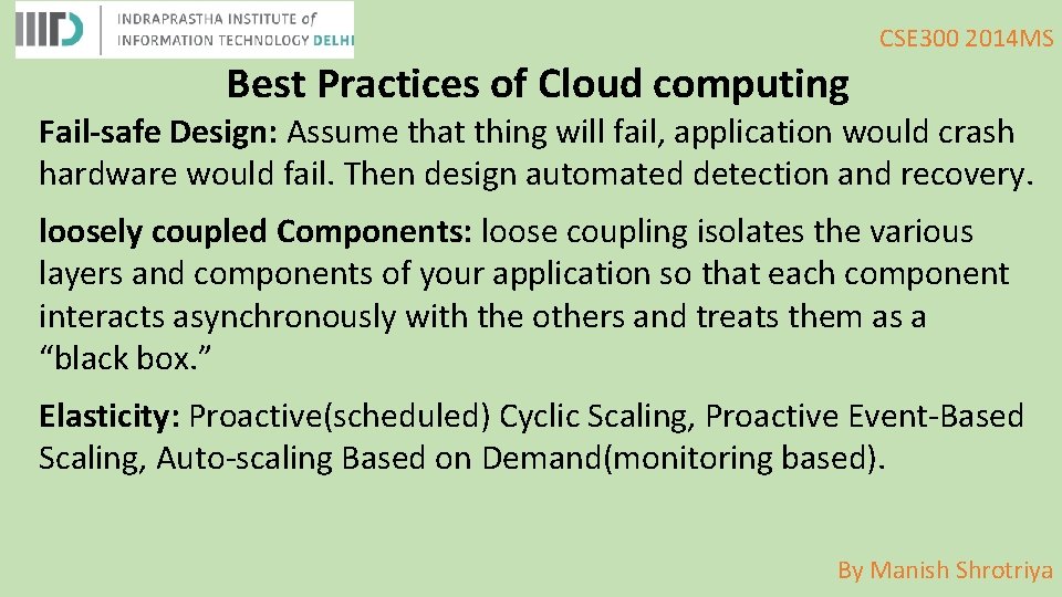 CSE 300 2014 MS Best Practices of Cloud computing Fail-safe Design: Assume that thing