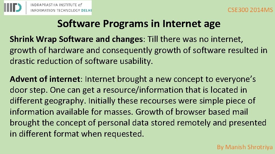 CSE 300 2014 MS Software Programs in Internet age Shrink Wrap Software and changes: