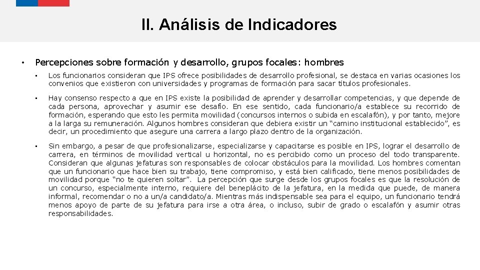 II. Análisis de Indicadores • Percepciones sobre formación y desarrollo, grupos focales: hombres •