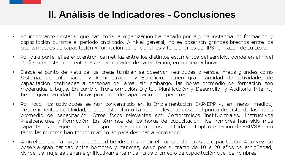 II. Análisis de Indicadores - Conclusiones • Es importante destacar que casi toda la