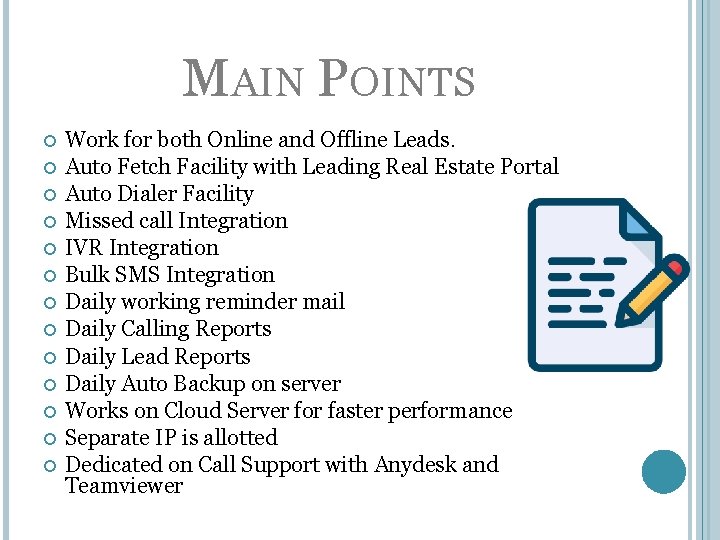 MAIN POINTS Work for both Online and Offline Leads. Auto Fetch Facility with Leading