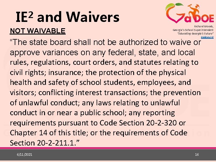 2 IE and Waivers NOT WAIVABLE Richard Woods, Georgia’s School Superintendent “Educating Georgia’s Future”