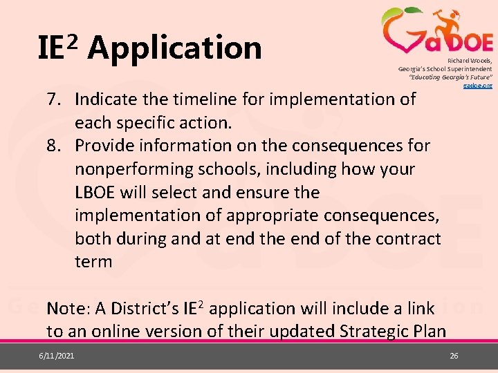 2 IE Application Richard Woods, Georgia’s School Superintendent “Educating Georgia’s Future” gadoe. org 7.