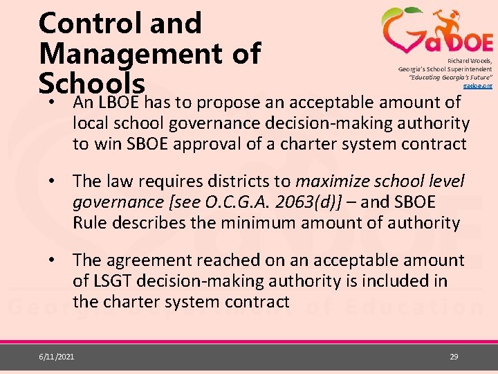 Control and Management of Schools Richard Woods, Georgia’s School Superintendent “Educating Georgia’s Future” gadoe.