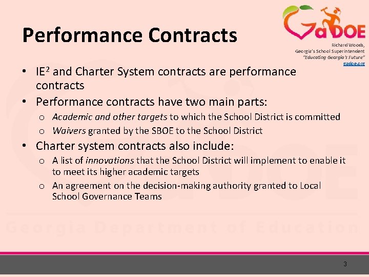 Performance Contracts Richard Woods, Georgia’s School Superintendent “Educating Georgia’s Future” gadoe. org • IE
