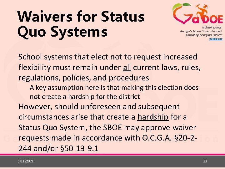 Waivers for Status Quo Systems Richard Woods, Georgia’s School Superintendent “Educating Georgia’s Future” gadoe.