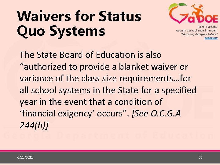 Waivers for Status Quo Systems Richard Woods, Georgia’s School Superintendent “Educating Georgia’s Future” gadoe.